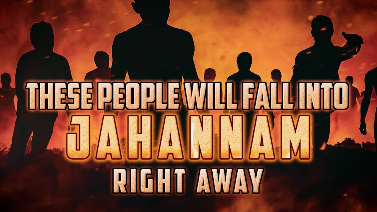 THESE PEOPLE WILL FALL INTO JAHANNAM RIGHT AWAY - Hellfire | Jahannam ...