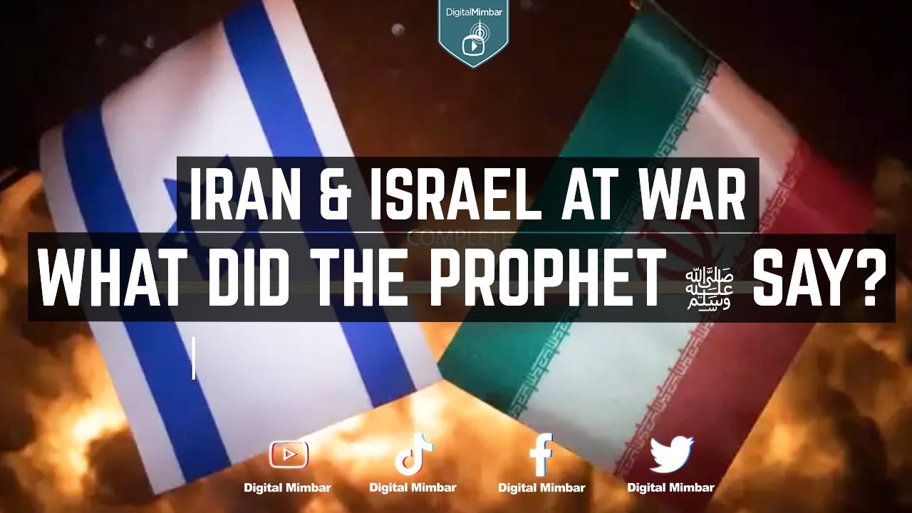 Iran & Israel at War What did the Prophet ﷺ Say - Dr. Karim AbuZaid