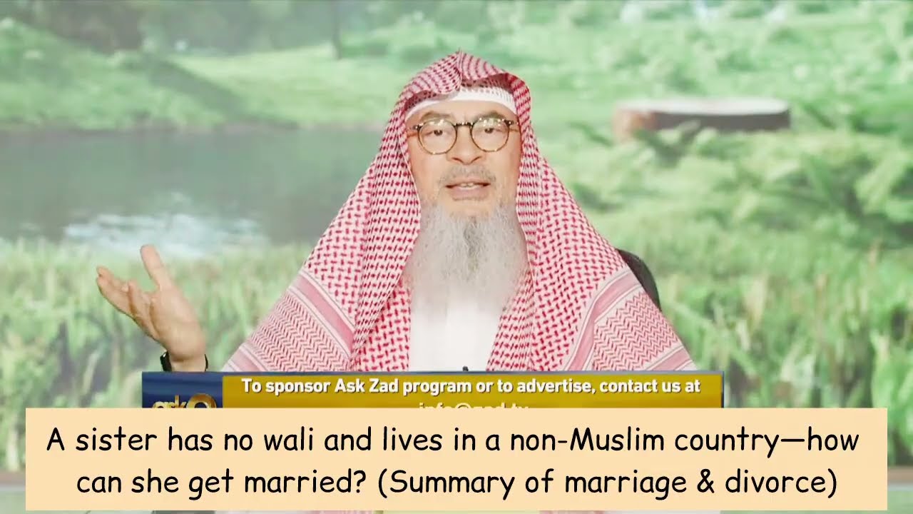 A Sister Has No Wali & Lives In Non-Muslim Country, How Can She Get Married?
