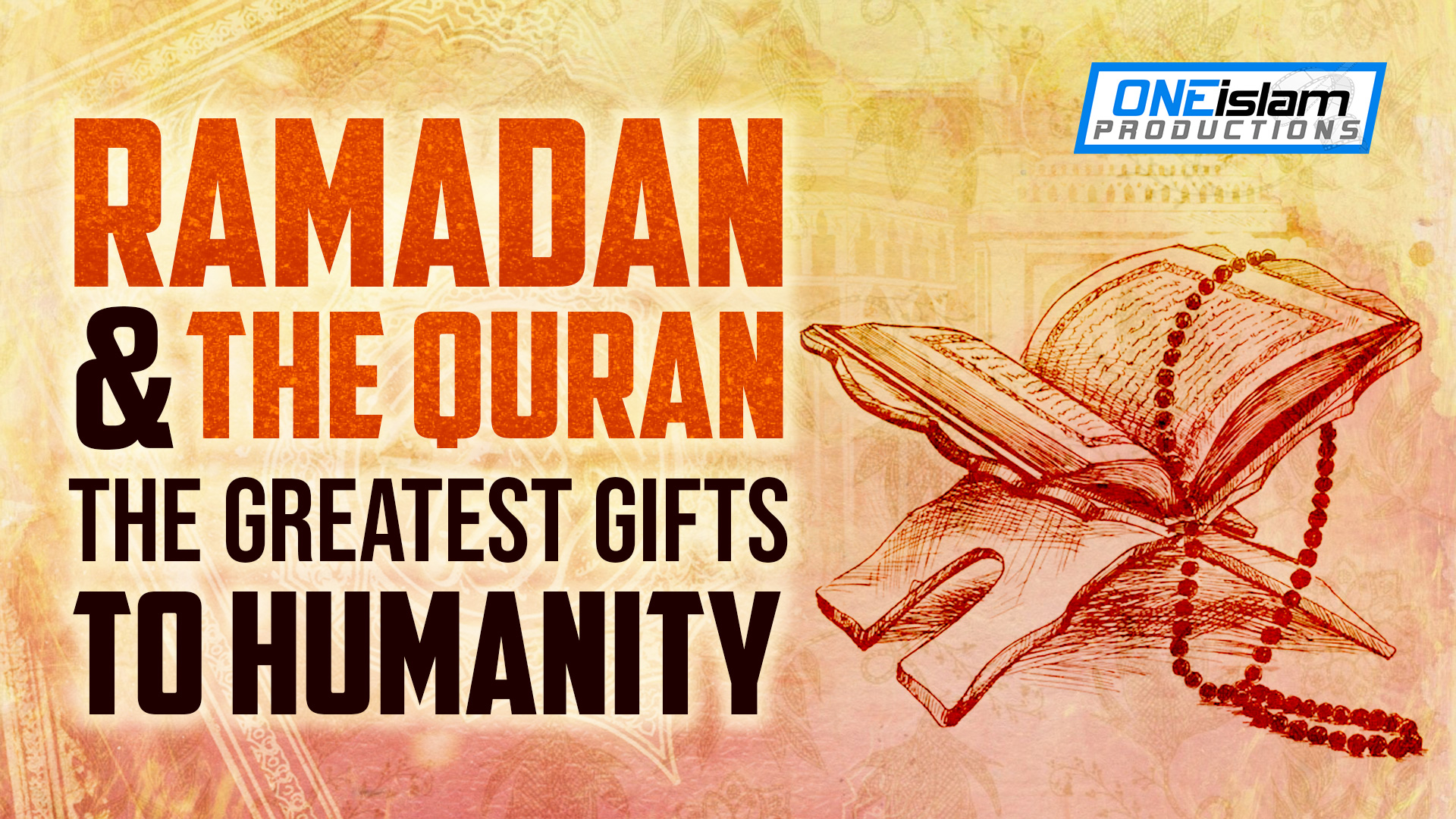 RAMADAN & QURAN - THE GREATEST GIFT TO HUMANITY