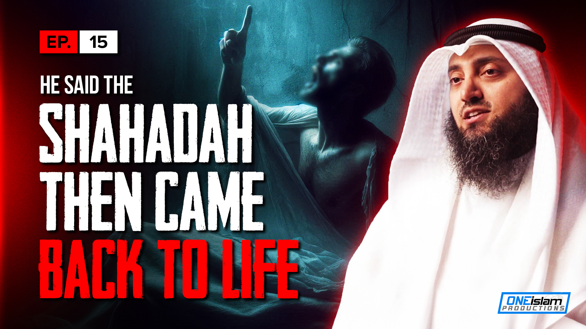 He Said The Shahadah Then Came Back To Life | EP15 | S1