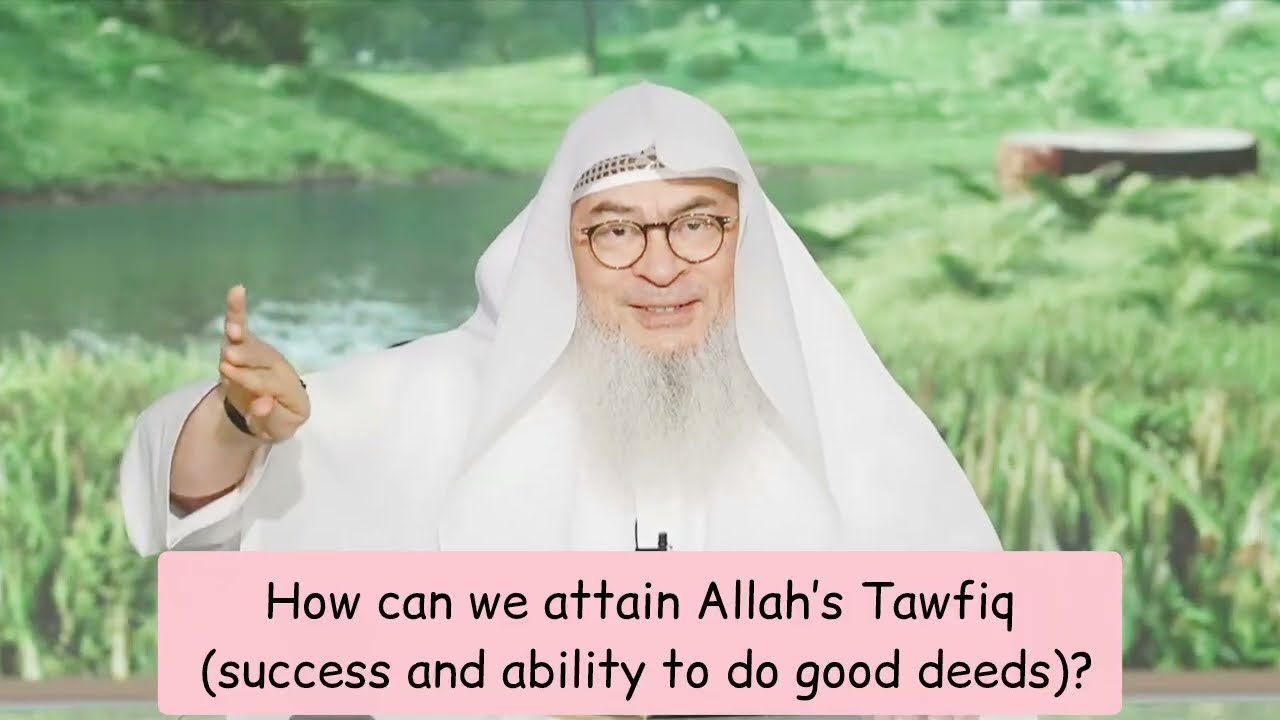 How To Attain Allah's Tawfiq For Good Deeds & Success In This Life & Akhirah?