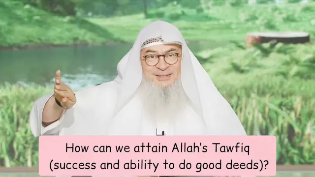 How To Attain Allah's Tawfiq For Good...