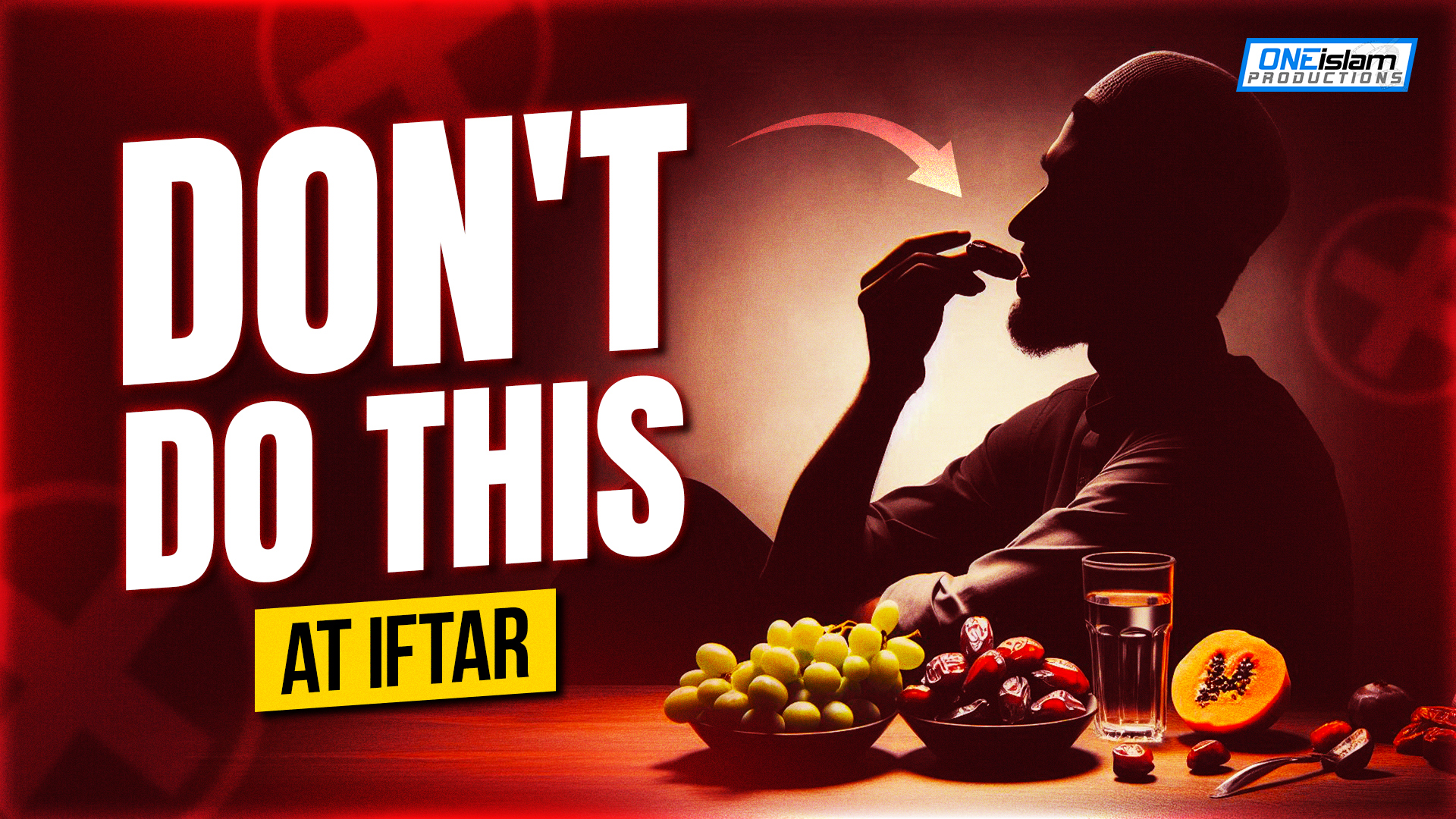 DON'T DO THIS AT THE TIME OF IFTAR
