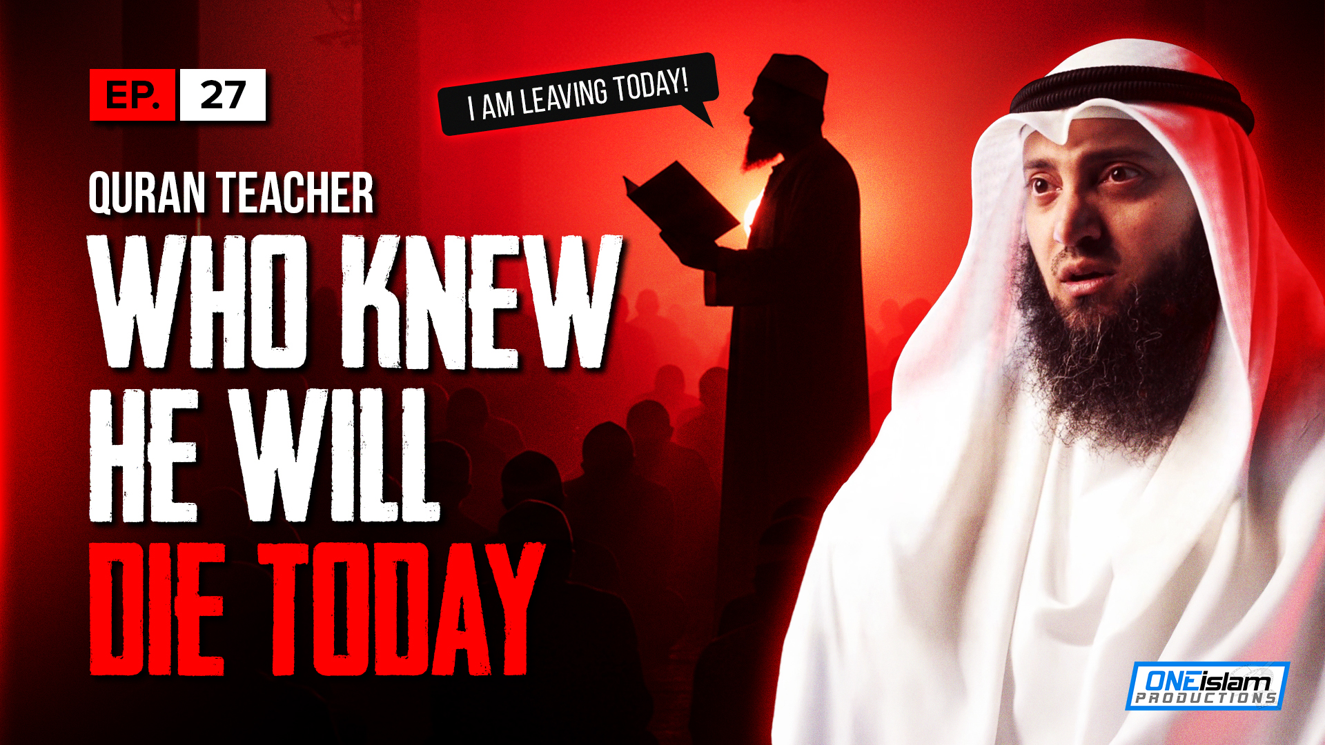 Quran Teacher Who Knew He Will Die Today | EP27 | S1