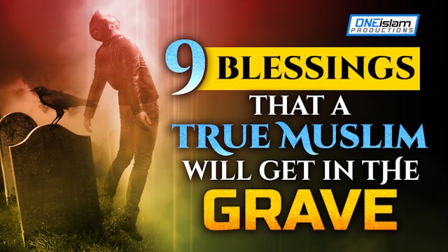 9 BLESSINGS THAT A TRUE MUSLIM WILL G...