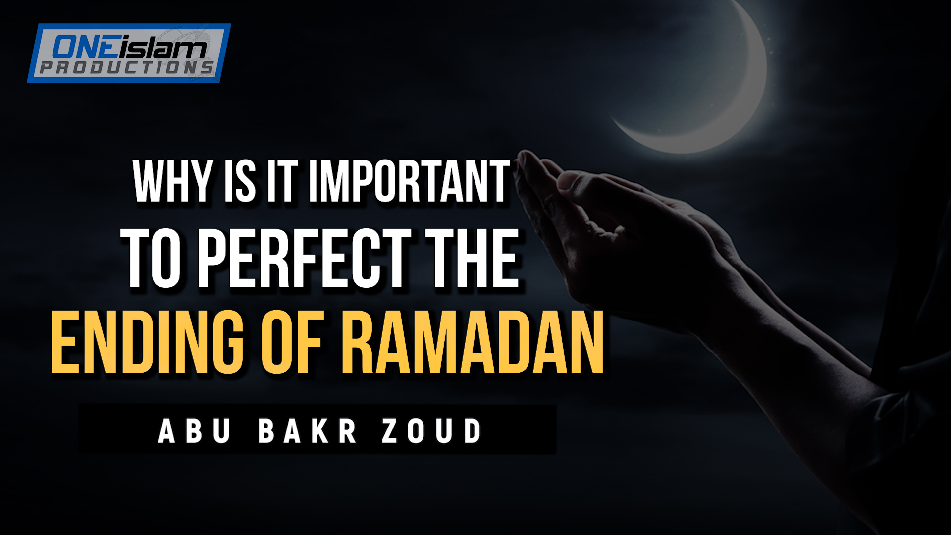 WHY IS IT IMPORTANT TO PERFECT THE ENDING OF RAMADAN