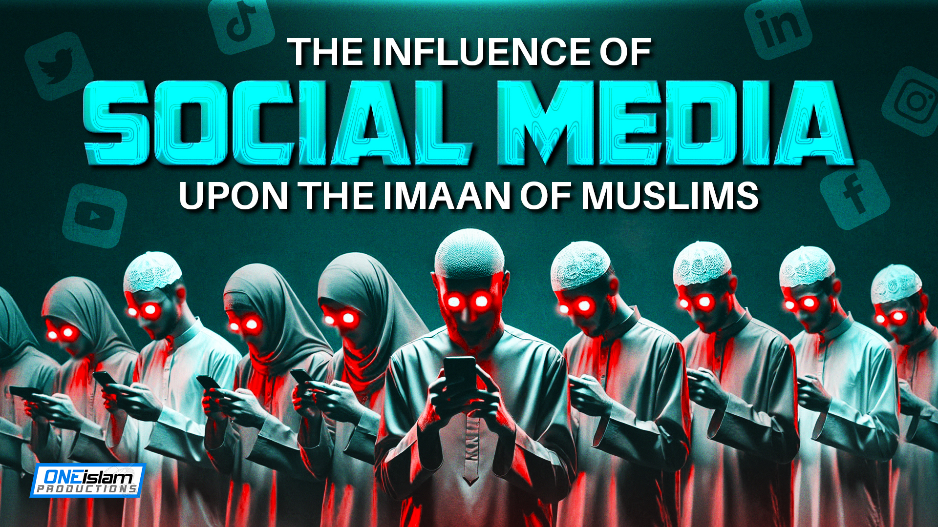 The Influence Of Social Media Upon The Imaan Of Muslims