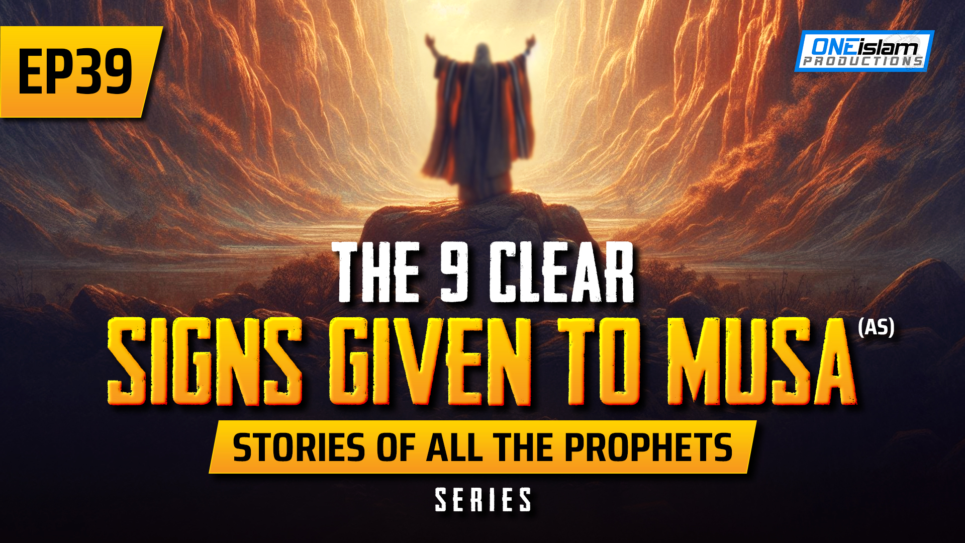 EP 39 | The 9 Clear Signs Given To Musa (AS)