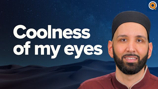 The Coolness of My Eyes - Taraweeh Re...