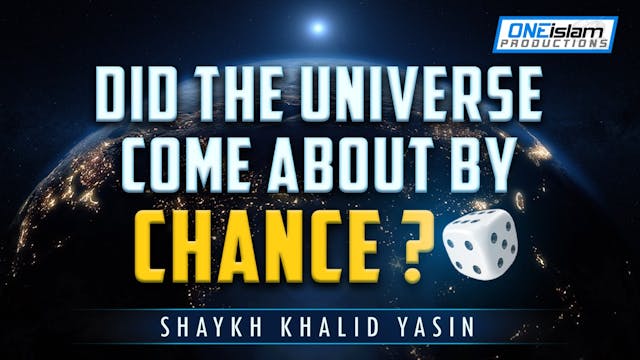 DID THE UNIVERSE COME ABOUT BY CHANCE?
