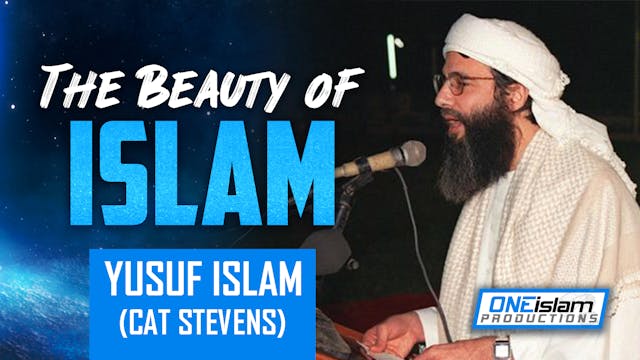 Yusuf Islam - The Beauty of Islam  (C...