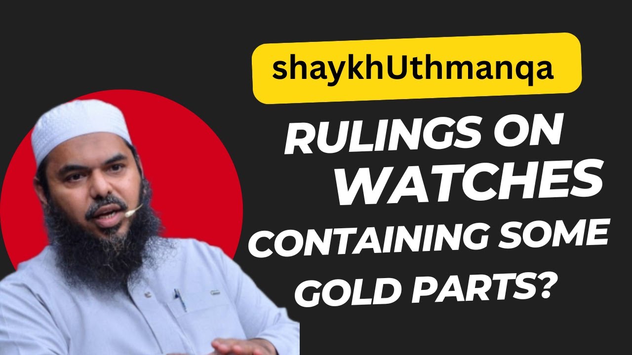 Ruling On Men Wearing Watches That Contain Gold Parts  
