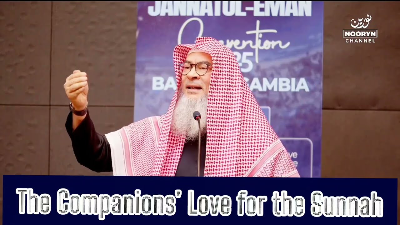 The Sahabah's Love For The Sunnah