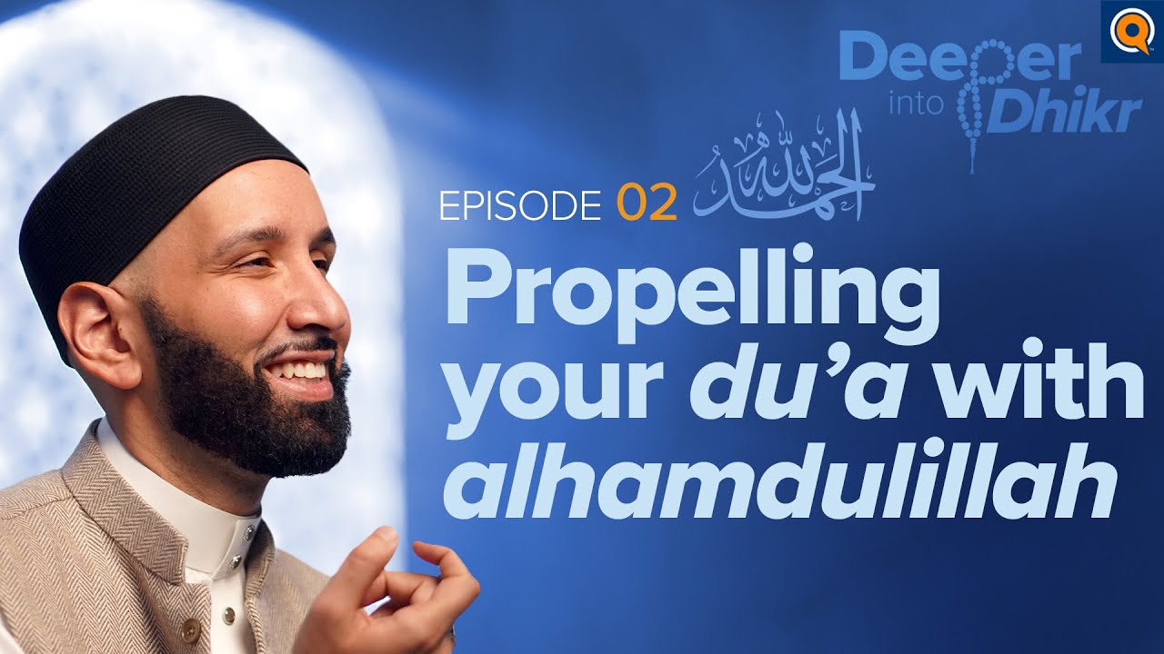 The Meaning of Alhamdulillah - Ep.2