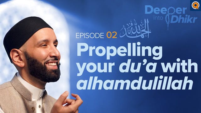 The Meaning of Alhamdulillah - Ep.2