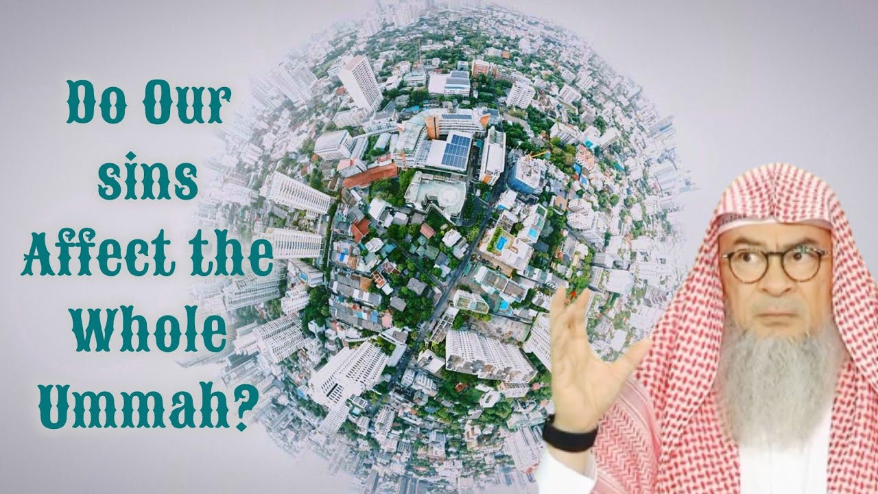 Do our sins affect the whole Ummah 