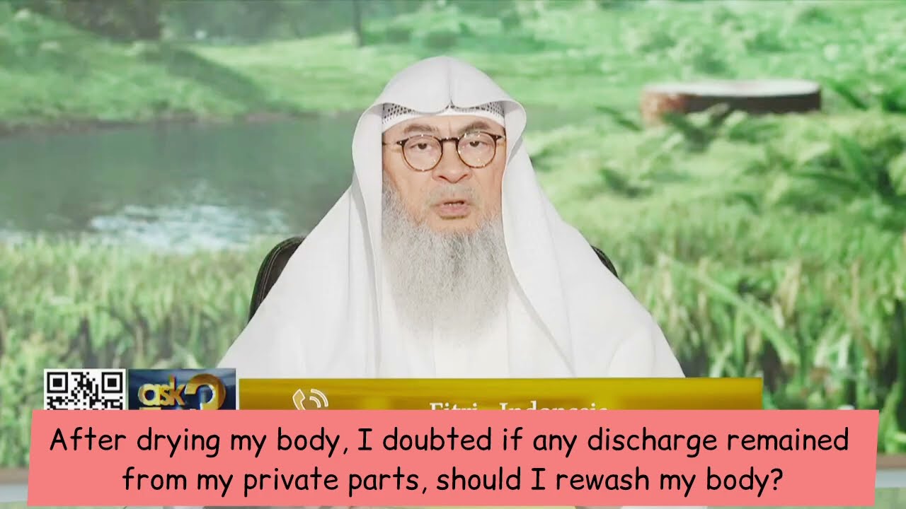 After Drying, I Doubted If Any Discharge Remains From Private Part, Rewash Must?