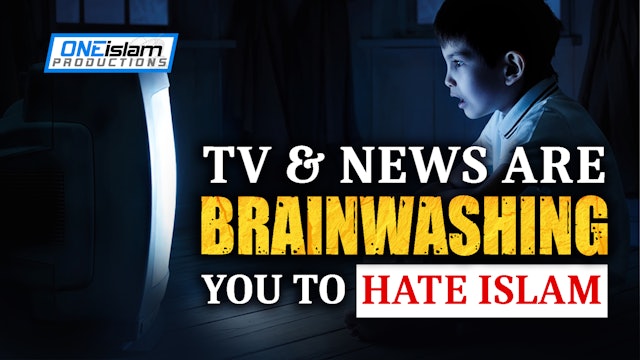 This Is How You're Being Brainwashed By TV & News To Hate Islam