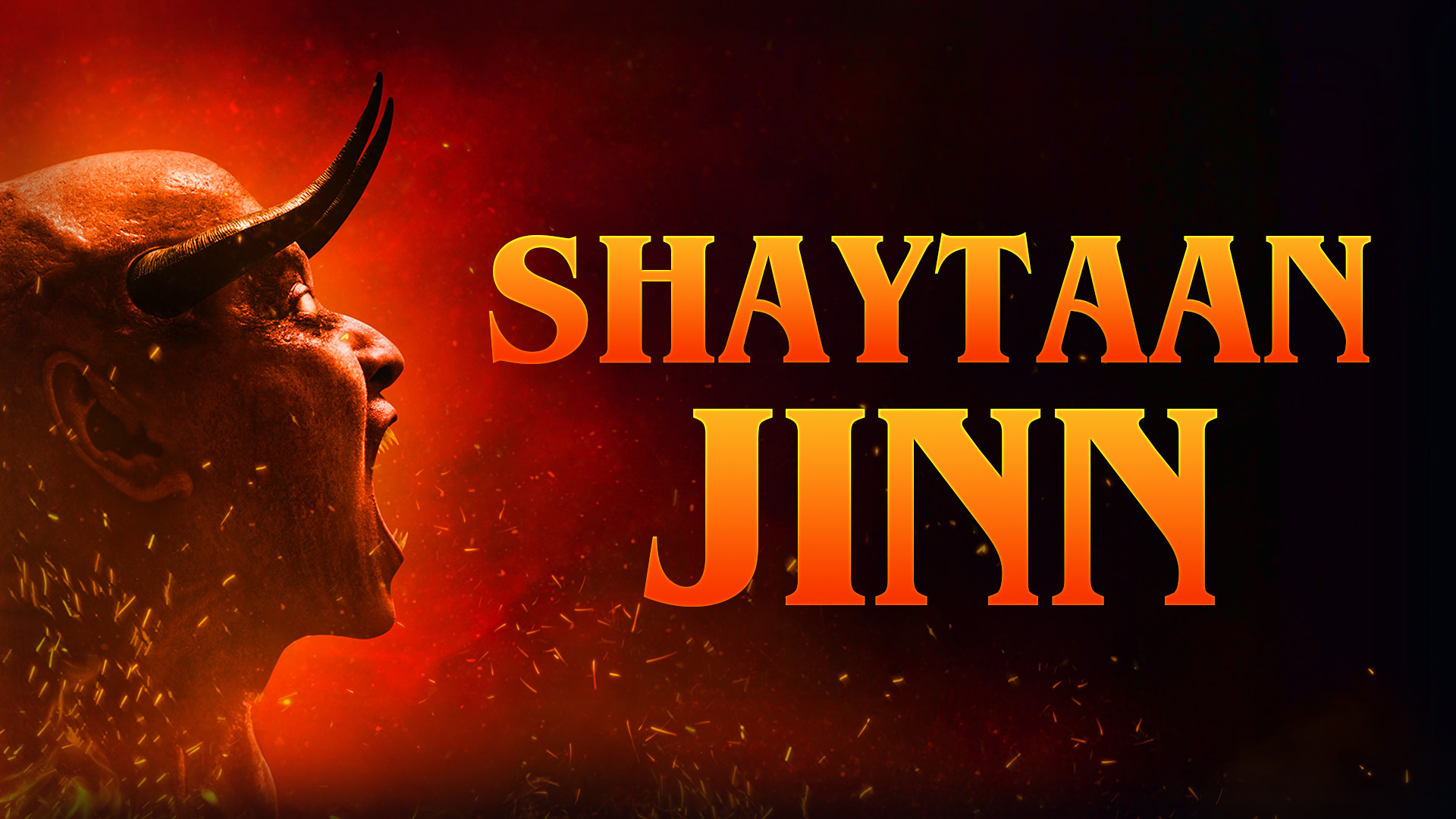 Shaytaan / Jinn
