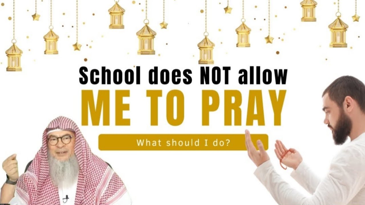 My school does not allow me to pray, what to do