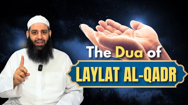 The Dua Of Laylat Al-Qadr - Abu Bakr ...