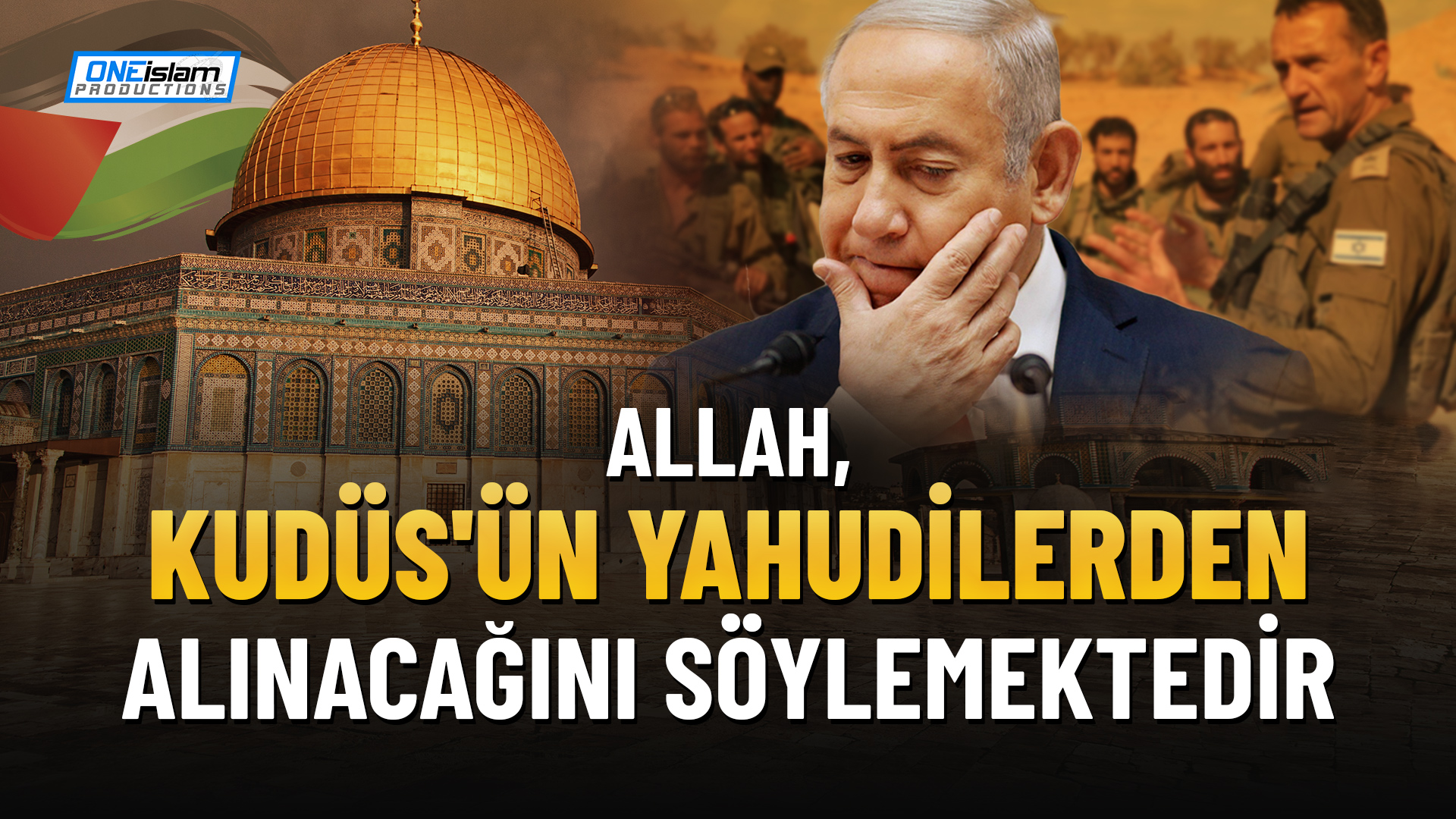 ALLAH, KUDÜS'ÜN YAHUDİLERDEN ALINACAĞINI SÖYLEMEKTEDİR