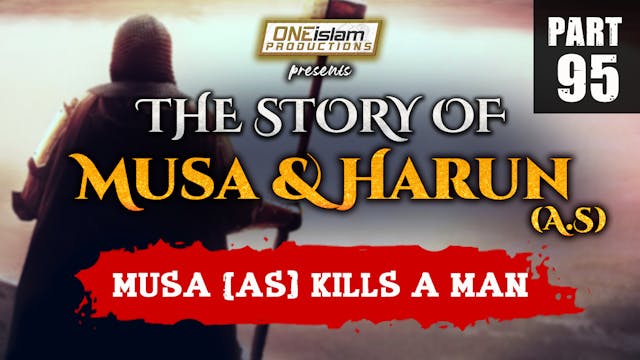 Musa (AS) Kills A Man | The Story Of ...