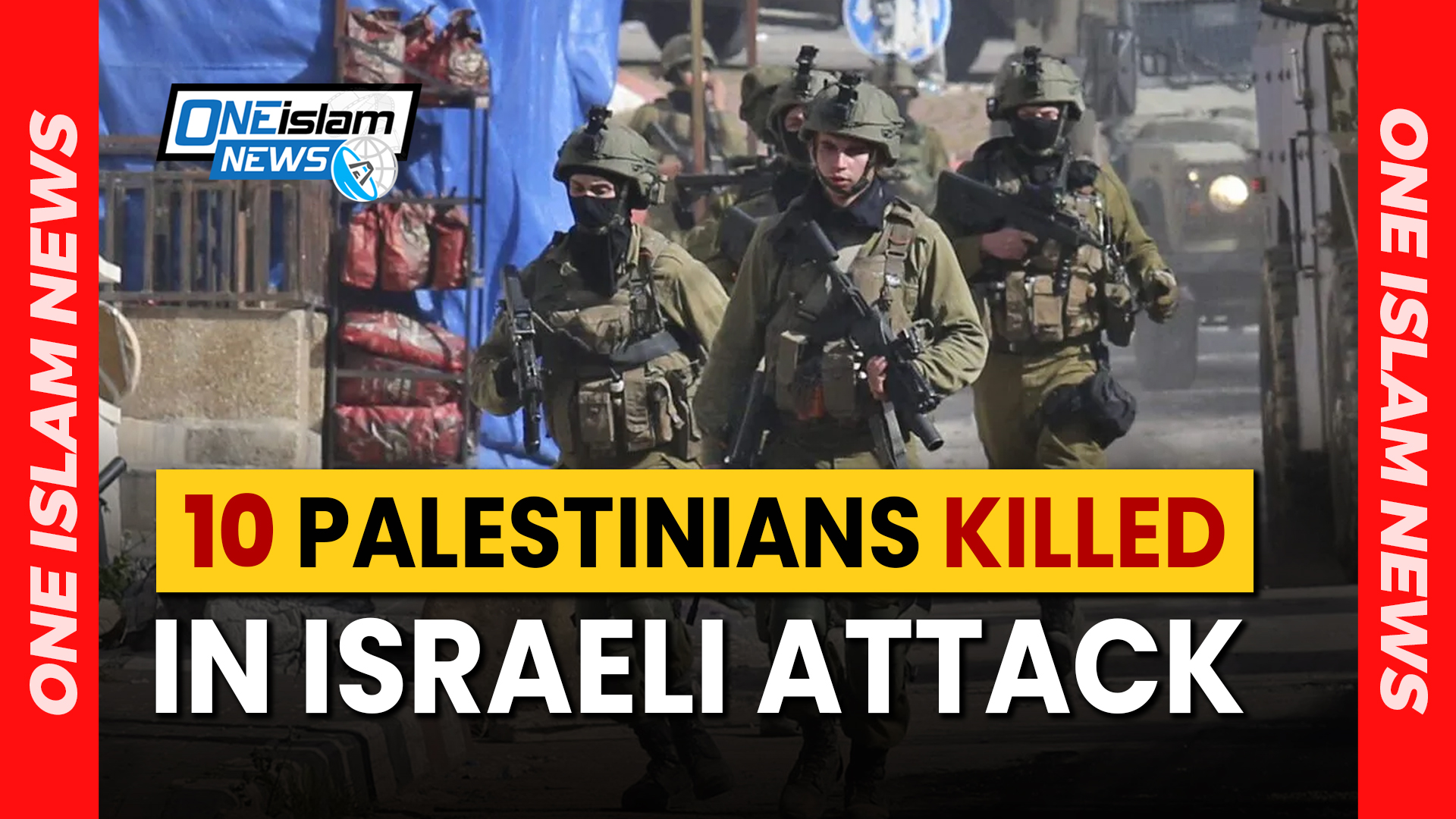 10 PALESTINIANS KILLED, 100 INJURED, IN ISRAELI OPERATION IN WEST BANK