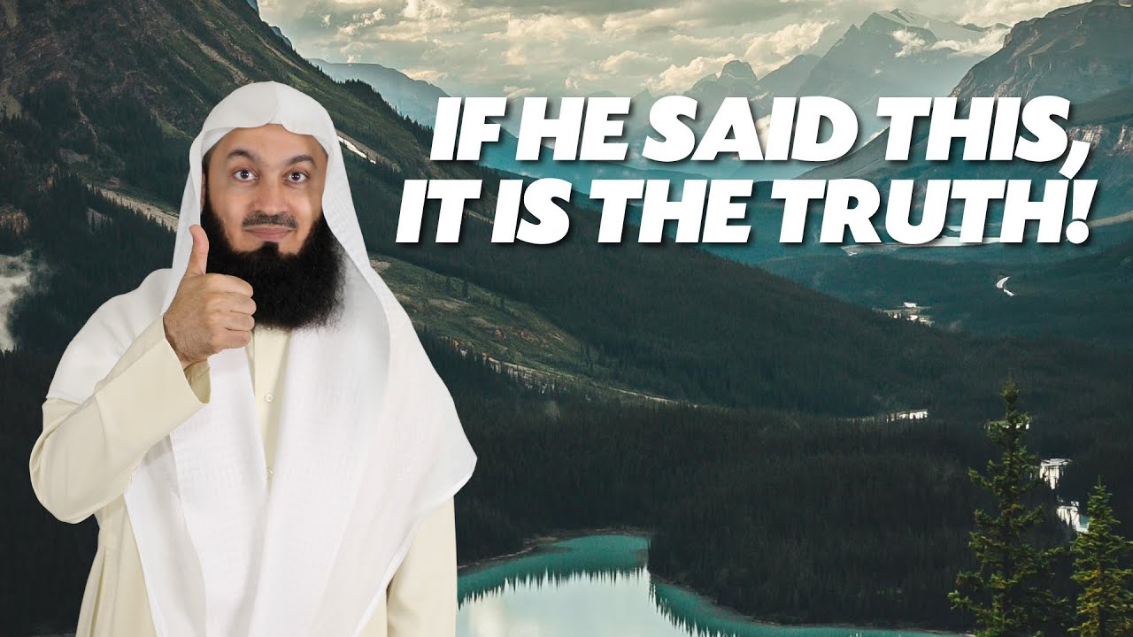 If HE said this, It Is The Truth - Mutfi Menk