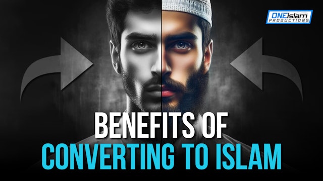 The Benefits Of Converting To Islam