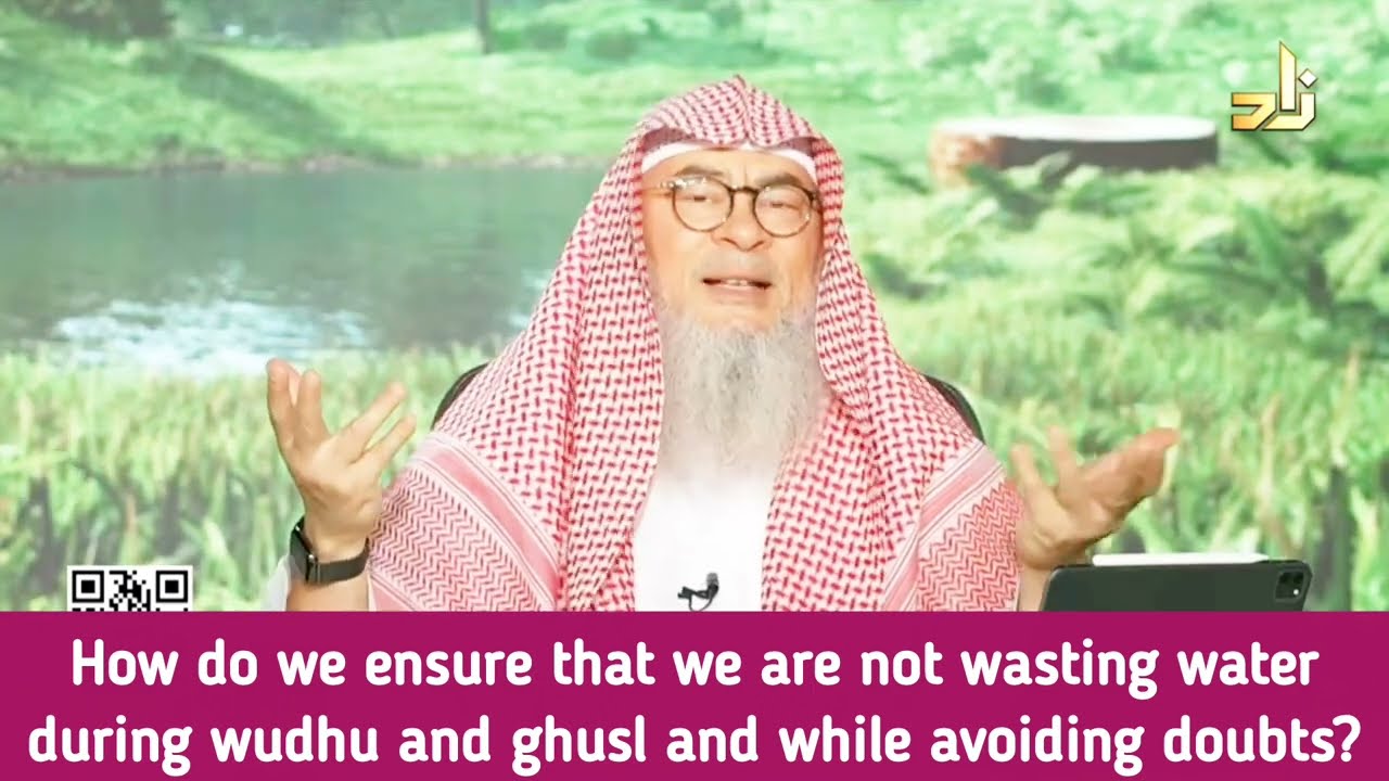 How To Ensure We're Not Wasting Water During Wudu & Ghusl While Avoiding Doubts