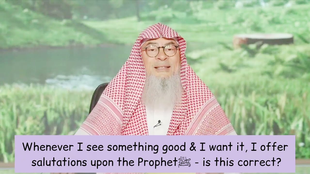 See Something Good & Want It, I Offer Salutation On Prophet, Is It Correct?
