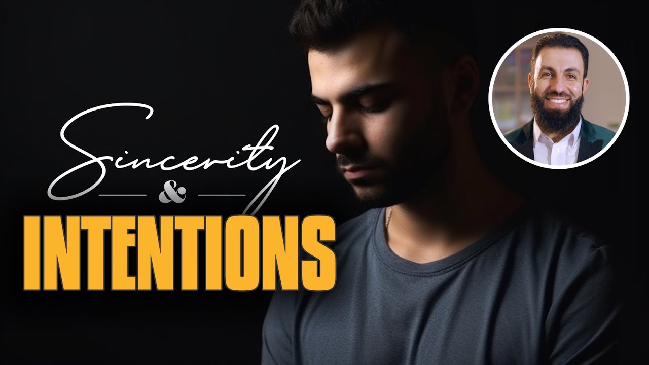 Sincerity & Intentions
