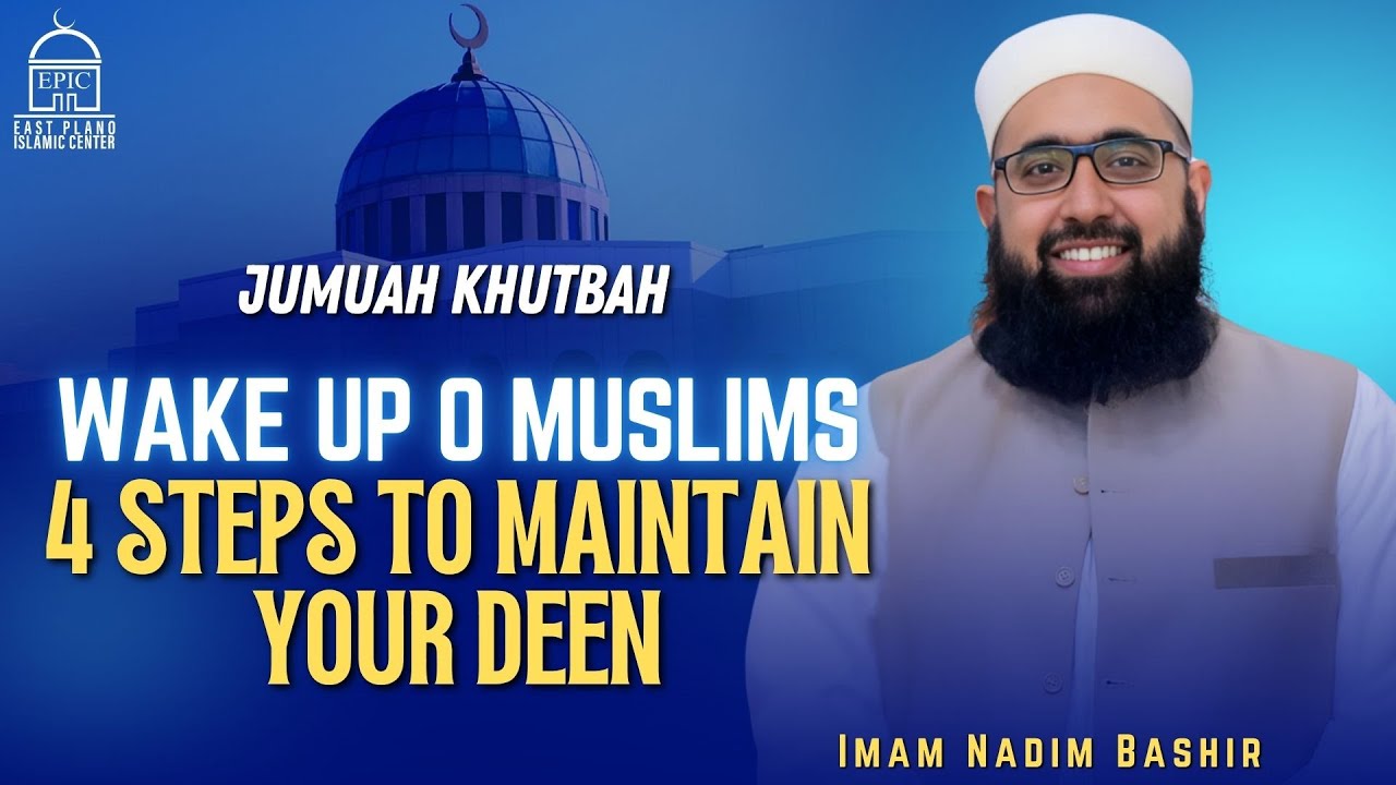 Wake Up O Muslims - 4 Steps To Maintain Your Deen
