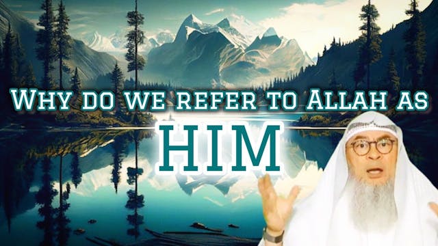 Why do we refer to Allah as ' Him ' 