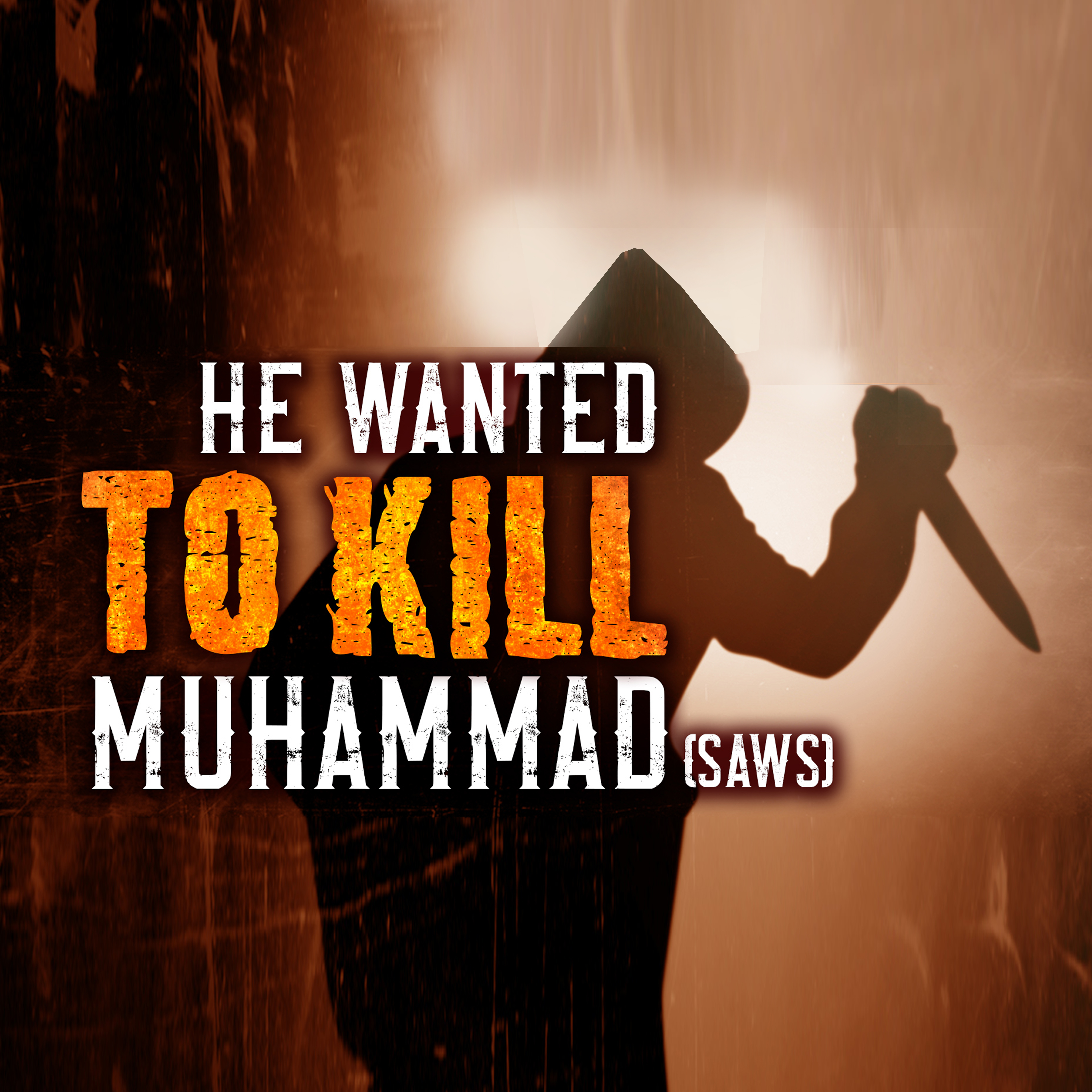 HE WANTED TO KILL MUHAMMAD (SAW)