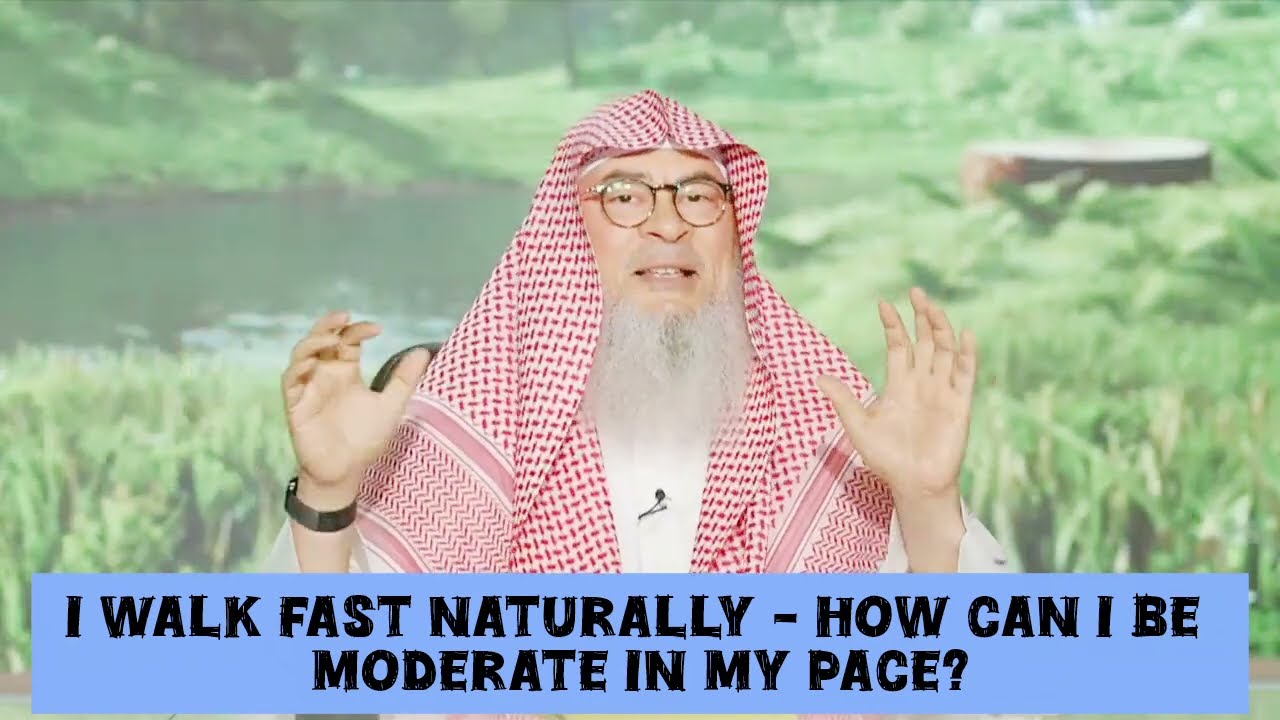 I Walk Fast Naturally, How Can I Be Moderate In Pace?