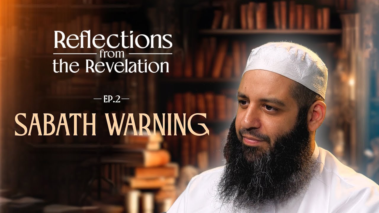 Reflections from the Revelation - EP02 - Sabbath Warning  