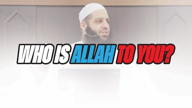Who is Allah to you  