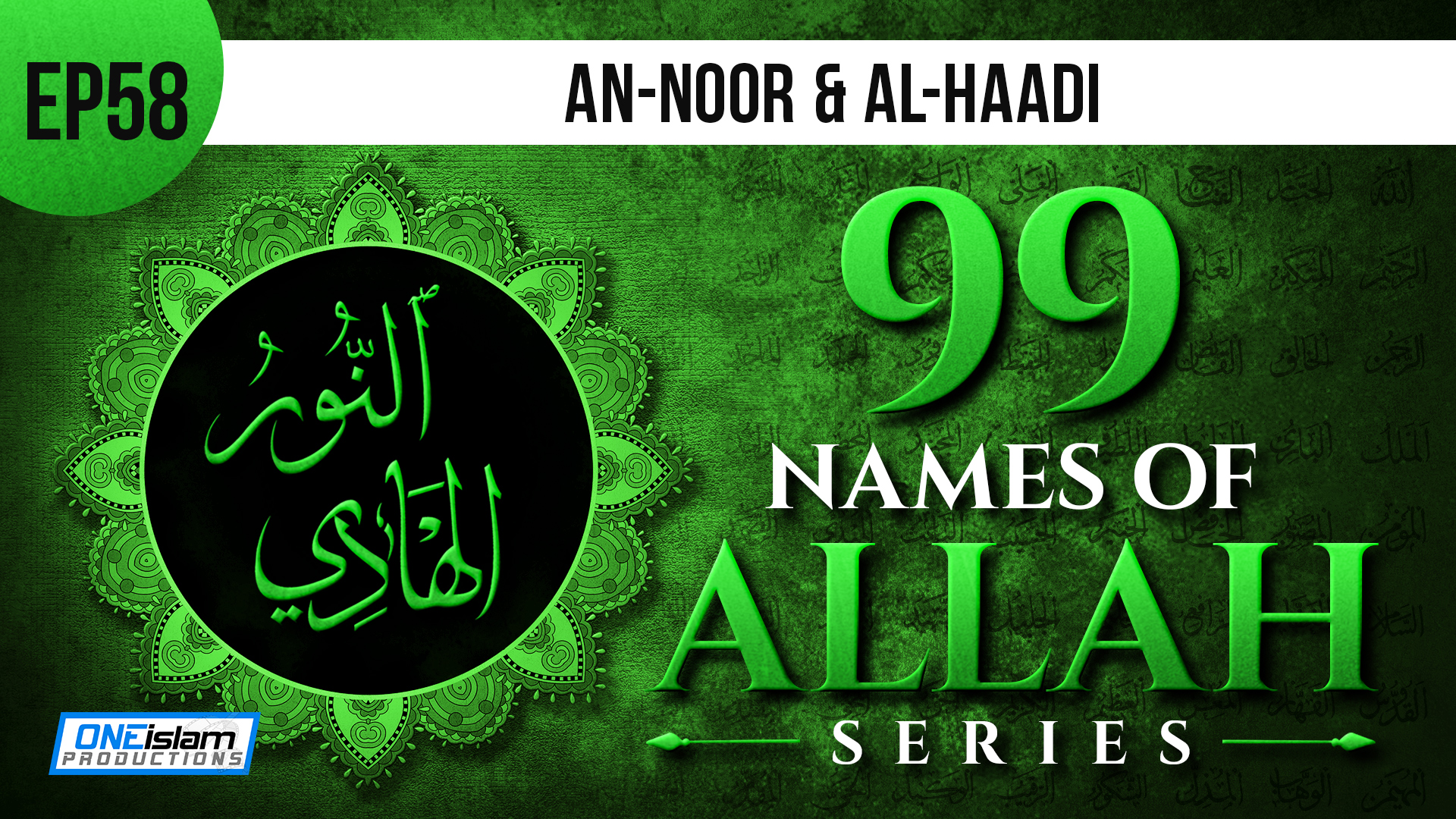 EP 58 | An-Noor & Al-Haadi