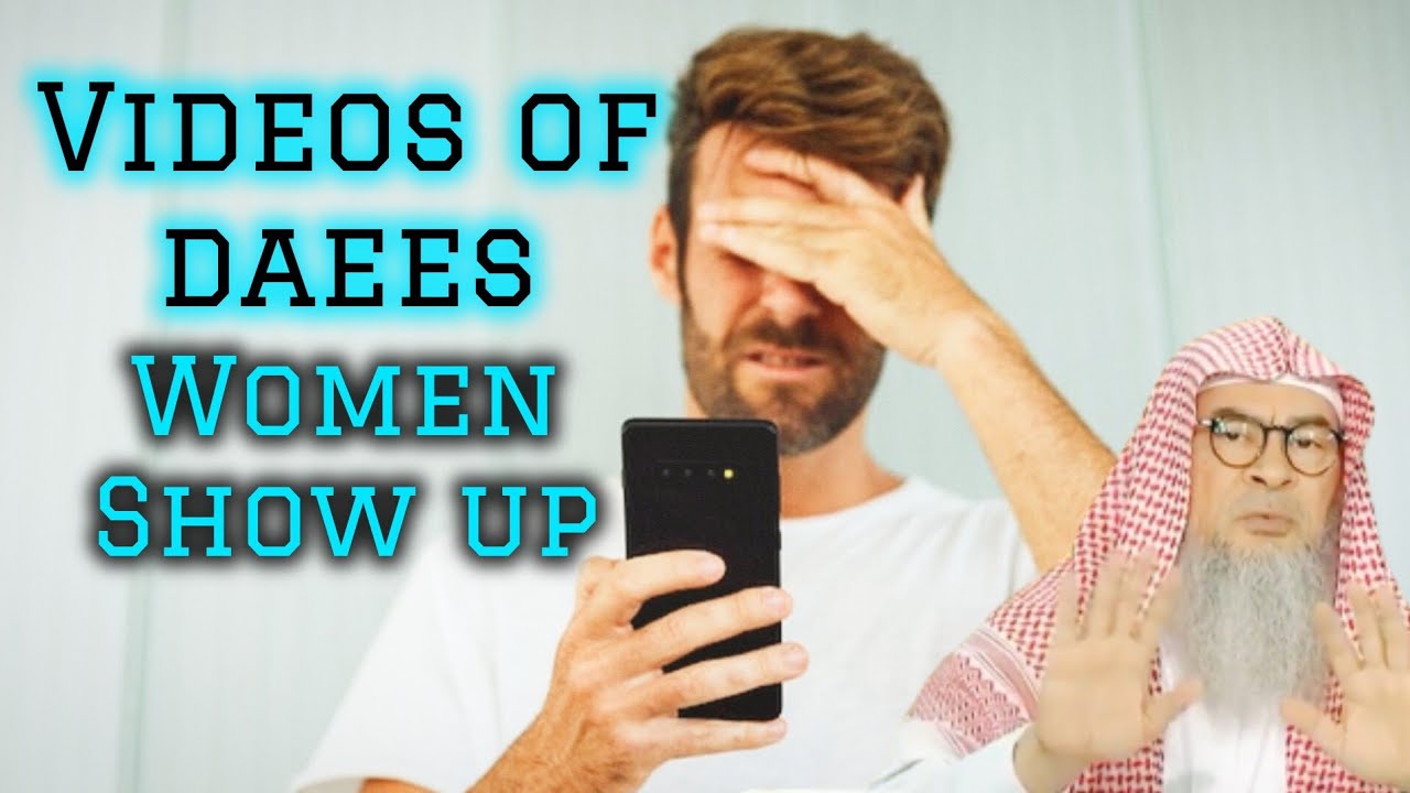 Can we watch videos of daees where women are shown