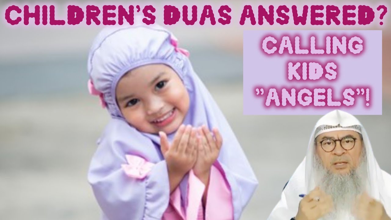 Children's duas more likely 2 be answeredCalling children or someone Angel
