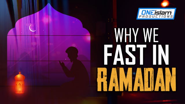 WHY WE FAST IN RAMADAN