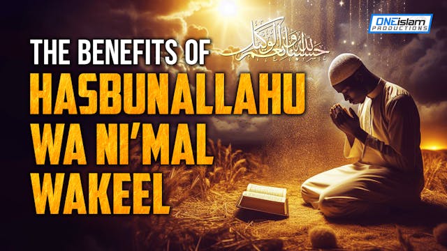 The Benefits Of Hasbunallahu Wa Ni'ma...