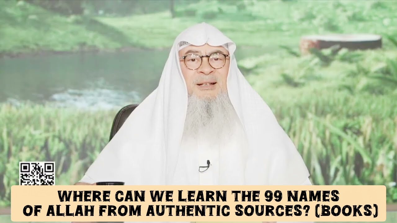 Where Can We Learn The 99 Names Of Allah From Authentic Sources (Books)?
