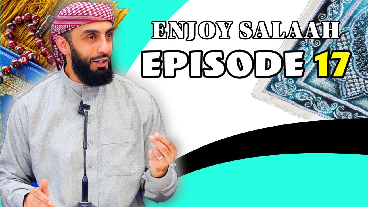 Ep 17 - An Unforgettable Journey; Al-Fatiha (Part 4)