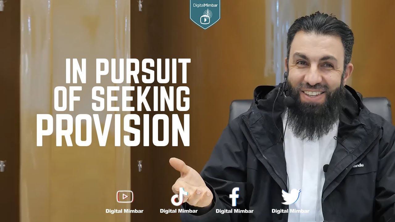 In pursuit of seeking provision - Belal Assaad