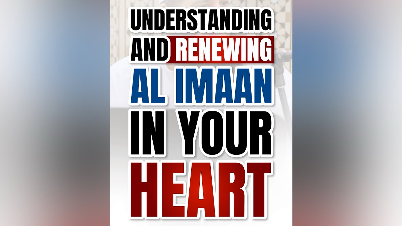 Renewing Eeman In Your Heart  