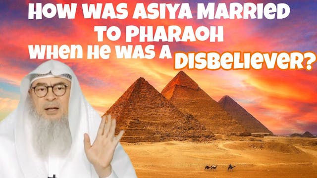 How was Aasiya married to Pharaoh whe...